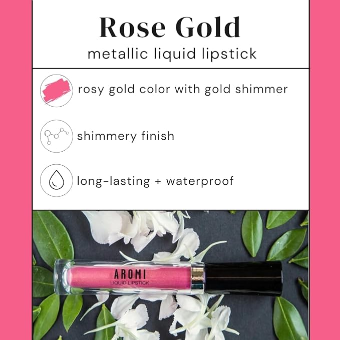 Aromi Rose Gold Metallic Liquid Lipstick - Peachy Pink, Coral Shade