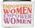 Empowered Women Makeup Bag, Inspirational Feminist Gifts Cosmetic Bags