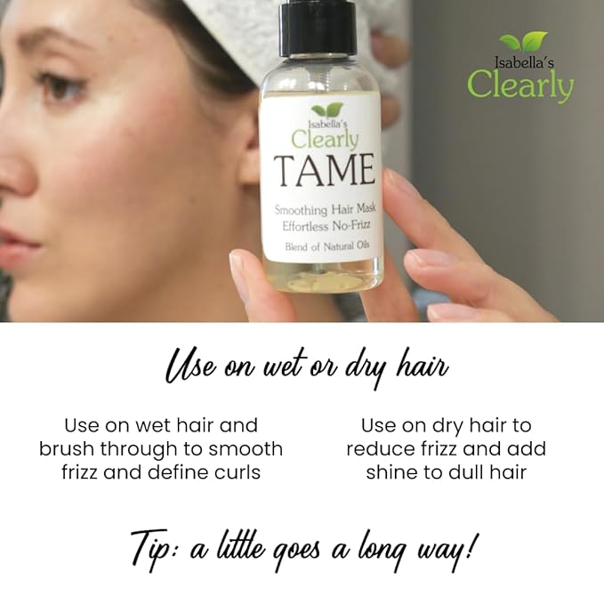 Isabella's Clearly TAME Anti Frizz Hair Oil Serum | Sulfate Free Leave-In Smoothing Treatment for Curly, Frizzy & Dry Hair | Adds Shine, Controls Humidity | Natural, Made in USA (4 Fl Oz)