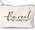HubbgDesign Be Real Not Perfect Makeup Bag, Inspirational Scripture Quote Cosmetic Case, Travel Toiletry Bag for Women, Positive Self Love Pouch for Sister, Friend, Everyday Use