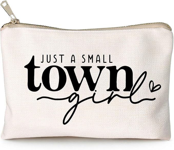 HubbgDesign Just a Small Town Girl Makeup Bag Country Girl Gift, Southern Girl Small Town Girl Cosmetic Bag Positive Gift Journey Pouch to Her Teen Girl’s Birthday Gift Travel Bag