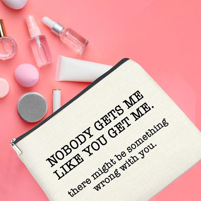 UPNEGE Makeup Bag, Friendship Gifts for Women, Funny Gifts for Friends Birthday, Friend Nobody Gets Me Like You Zipper Makeup Pouch