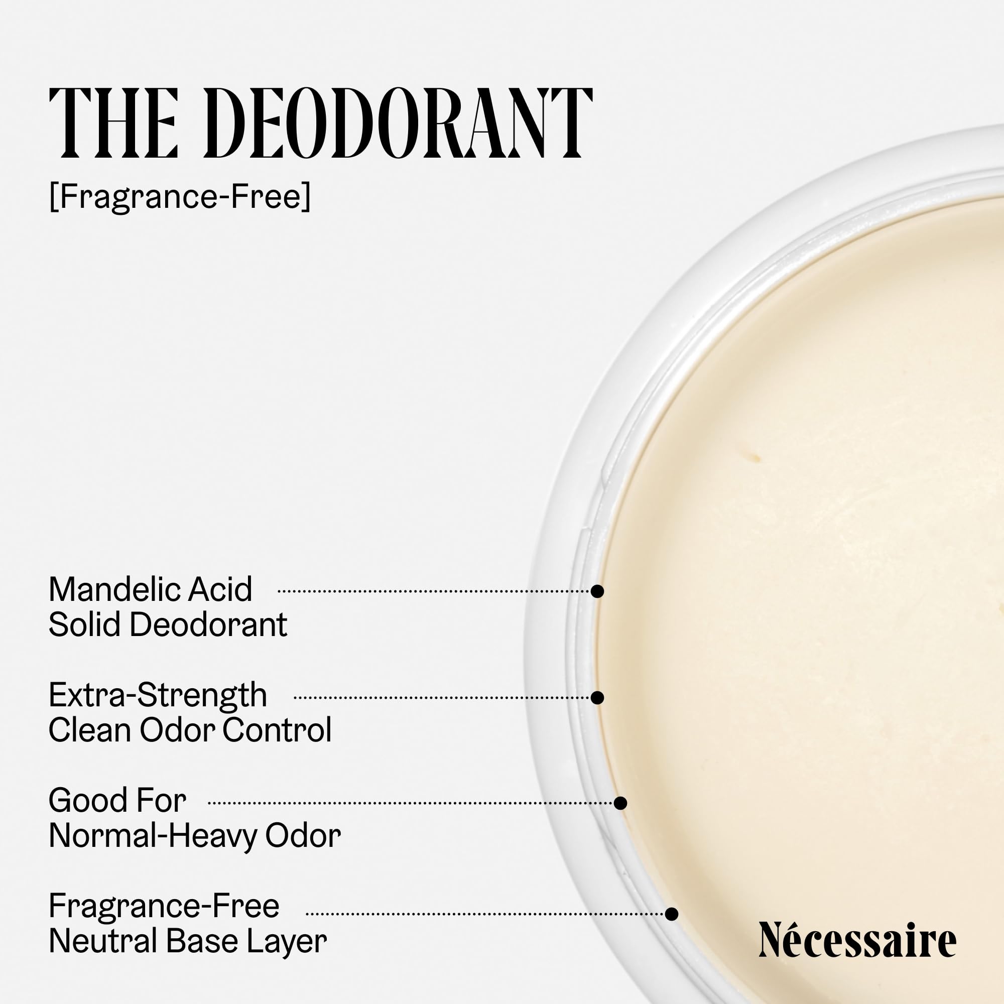 Nécessaire The Deodorant Fragrance-Free | Natural Aluminum Free Deodorant For Women & Men. Extra Strength Treatment with Mandelic Acid. Free of Baking Soda, Ozokerite & Parabens (2x 75 g/2.5 oz)