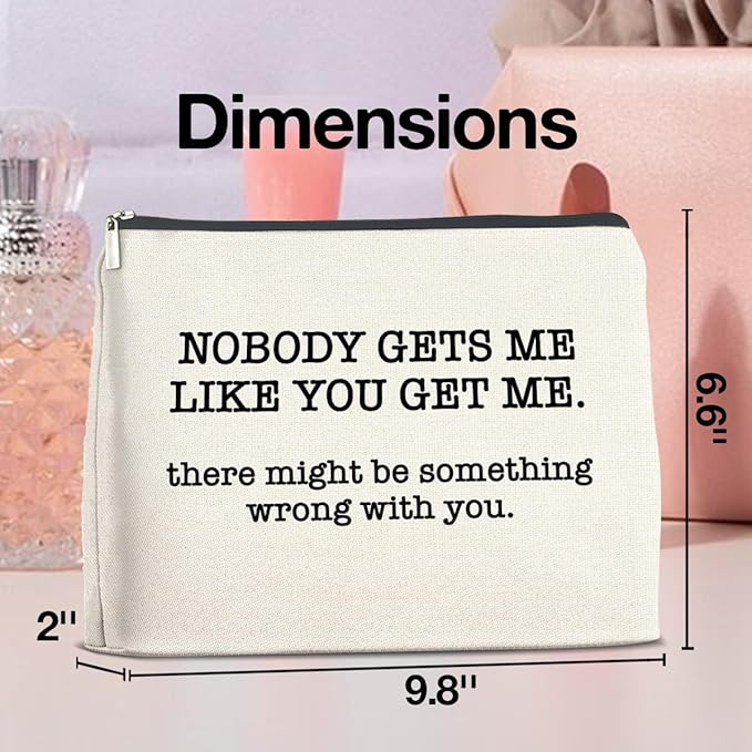 UPNEGE Makeup Bag, Friendship Gifts for Women, Funny Gifts for Friends Birthday, Friend Nobody Gets Me Like You Zipper Makeup Pouch